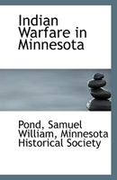 Indian Warfare in Minnesota 1113348119 Book Cover