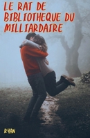 Le rat de bibliothèque du milliardaire (French Edition) B0DWCLJRVN Book Cover