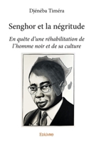 Senghor et la négritude (French Edition) 2334076236 Book Cover