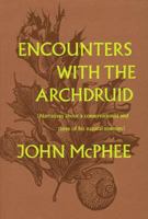 Encounters with the Archdruid 0374514313 Book Cover