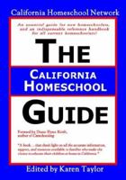 The California Homeschool Guide 1552127125 Book Cover