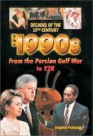 The 1990s from the Persian Gulf War to Y2k (Decades of the 20th Century in Color) 0766026396 Book Cover