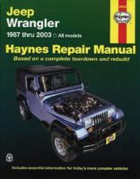 Jeep Wrangler 1987-2003 All Models (Haynes Manuals) 1563925613 Book Cover