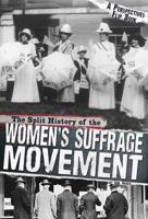 The Split History of the Women's Suffrage Movement 0756547350 Book Cover