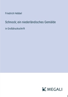 Schnock; ein niederländisches Gemälde: in Großdruckschrift (German Edition) 3387025424 Book Cover