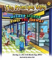 Wizard Lizard Rides the Subway: Book Two in The Principle Gang series 0989836223 Book Cover