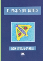 El regalo del abuelo (Spanish Edition) 6125112683 Book Cover