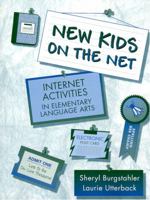 New Kids on the Net: Internet Activities in Elementary Language Arts 0205305873 Book Cover