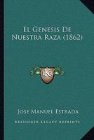 El Genesis de Nuestra Raza (1862) 1168337070 Book Cover