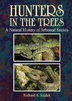 Hunters in the Trees: A Natural History of Arboreal Snakes 1575243032 Book Cover