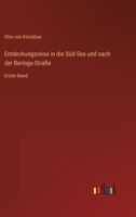 Entdeckungsreise in die Süd-See und nach der Berings-Straße: Erster Band 3368454773 Book Cover