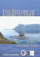 The History of Aquaculture 0813821630 Book Cover