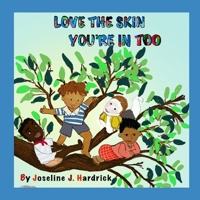 Love the Skin You're In Too B08F6RYGQC Book Cover