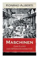 Maschinen - Das Elend Der Spinnereiarbeiter 8027317673 Book Cover