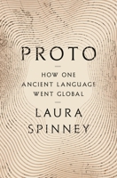 Proto: How One Ancient Language Went Global 1639732586 Book Cover