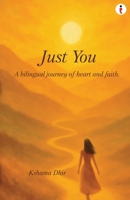 Just You: A Bilingual Journey of Heart and Faith 9371977132 Book Cover