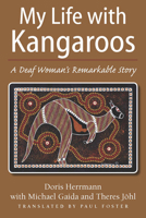 My Life with Kangaroos: A Deaf Woman’s Remarkable Story 1563685590 Book Cover