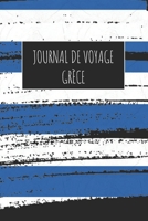 Journal de Voyage Gre`ce: 6x9 Carnet de voyage I Journal de voyage avec instructions, Checklists et Bucketlists, cadeau parfait pour votre séjour à Gre`ce et pour chaque voyageur. (French Edition) 1671024850 Book Cover