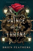 Prince and the Throne (Fedosian Wars) 9919917818 Book Cover