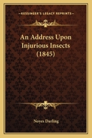 An Address Upon Injurious Insects 1120146879 Book Cover