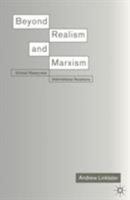 Beyond Realism And Marxism: Critical Theory And International Relations 0333517202 Book Cover