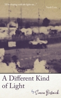 A Different Kind of Light 1913038610 Book Cover