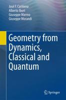 Geometry from Dynamics, Classical and Quantum 9401792194 Book Cover