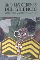 Bajo las órdenes del silencio B095GPCNKF Book Cover