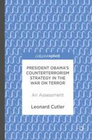 President Obama's Counterterrorism Strategy in the War on Terror: An Assessment 1137567686 Book Cover