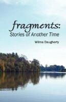 Fragments: Stories of Another Time 0978516540 Book Cover