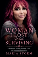 The Woman I Lost While Surviving B0H6NTWWF3 Book Cover