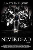 Never Dead 0615412165 Book Cover