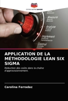Application de la Méthodologie Lean Six SIGMA 6203337498 Book Cover