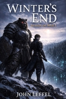 Winter's End: Season of War I (Legends of Iathia) B0GRVGWSYR Book Cover