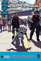 RRT-3: Robot Response Team 3: A Powered by the Apocalypse game of rogue utility robots in modern day B0F3JVYLQH Book Cover