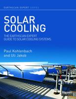 Solar Cooling: The Earthscan Expert Guide to Solar Cooling Systems 0367787415 Book Cover