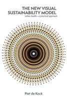 The new visual sustainability model: urban health—a practical approach 1068658681 Book Cover