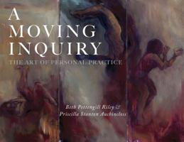 A Moving Inquiry: The Art of Personal Practice 1948796759 Book Cover