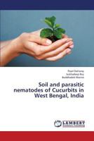 Soil and parasitic nematodes of Cucurbits in West Bengal, India 3659398330 Book Cover