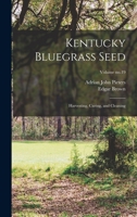 Kentucky Bluegrass Seed: Harvesting, Curing, and Cleaning; Volume no.19 1018748318 Book Cover