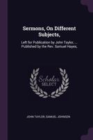 Sermons on Different Subjects Left for Publication 3337161057 Book Cover