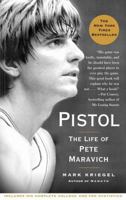 Pistol: The Life of Pete Maravich 0743284976 Book Cover