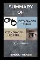 Summary of Fifty Shades Freed and Grey: Fifty Shades of Grey as Told by Christian Boxset 1388866463 Book Cover