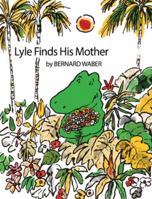 Lyle Finds His Mother (Lyle the Crocodile) 0395273986 Book Cover