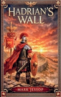 Hadrian's wall B0GTCWY952 Book Cover