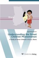 Understanding the Street Children Phenomenon 3836437341 Book Cover