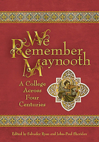 We Remember Maynooth: A College Across Four Centuries 1788122631 Book Cover