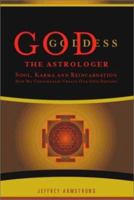 God the Astrologer: Soul, Karma, and Reincarnation--How We Continually Create Our Own Destiny 1887089314 Book Cover