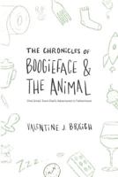 The Chronicles of Boogieface and The Animal: One Small-Town Dad's Adventures in Fatherhood 098168775X Book Cover