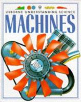 Machines (Usborne Understanding Science) 0746019629 Book Cover